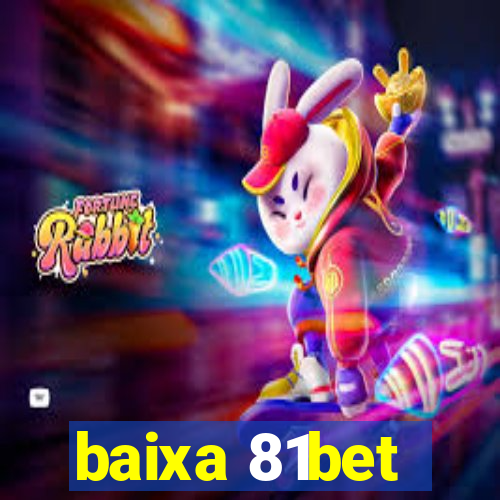 baixa 81bet